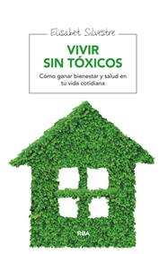 VIVIR SIN TOXICOS | 9788415541912 | SILVESTRE , ELISABET