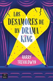 DESAMORES DE UN DRAMA KING, LOS | 9788408313519 | TREVALDWYN, HARRY