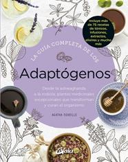 GUÍA COMPLETA DE LOS ADAPTÓGENOS, LA | 9788484458050 | NOVEILLE, AGATHA