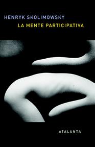 MENTE PARTICIPATIVA, LA | 9788494523168 | SKOLIMOWSKI, HENRYK