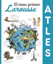 MEU PRIMER ATLES LAROUSSE, EL | 9788416984411 | LAROUSSE EDITORIAL
