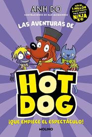 LAS AVENTURAS DE HOTDOG! 3 - ¡QUE EMPIECE EL ESPECTÁCULO! | 9788427226135 | DO, ANH
