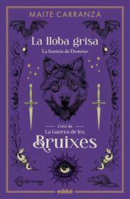 GUERRA DE LES BRUIXES 1. LA LLOBA GRISA | 9788468358581 | CARRANZA, MAITE