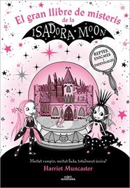 ISADORA MOON, LA/ - EL GRAN LLIBRE DE MISTERIS DE LA ISADORA MOON | 9788419507327 | MUNCASTER, HARRIET