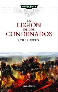 WARHAMMER SPACE MARINE BATTLES Nº 04/04 LA LEGIÓN DE LOS CONDENADOS | 9788445004029 | SANDERS, ROB