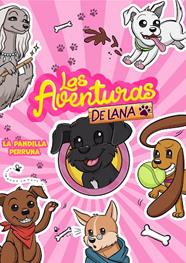 PANDILLA PERRUNA, LA / LAS AVENTURAS DE LANA | 9788418057878 | LAS AVENTURAS DE LANA,