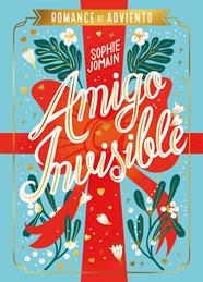 UN CORAZON POR NAVIDAD 2. AMIGO INVISIBLE | 9788419621764 | JOMAIN, SOPHIE
