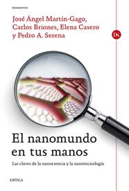 NANOMUNDO EN TUS MANOS, EL | 9788498927191 | ELENA CASERO JUNQUERA/CARLOS BRIONES LLORENTE/PEDRO SERENA DOMINGO/JOSÉ ÁNGEL MARTÍN-GAGO