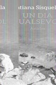 UN DIA QUALSEVOL | 9788466418775 | SISQUELLA, TATIANA