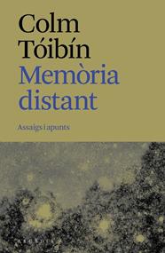 MEMÒRIA DISTANT | 9788412876673 | TÓIBÍN, COLM