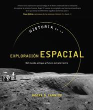 HISTORIA DE LA EXPLORACIÓN ESPACIAL | 9788417338749 | LAUNIUS, ROGER D.