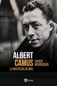 ALBERT CAMUS. LA NOSTALGIA DE DIOS | 9788432167584 | MARRODÁN CIORDIA, JAVIER