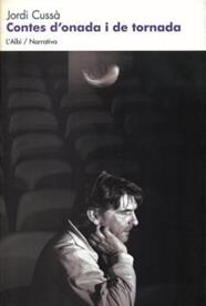CONTES D'ONADA I DE TORNADA | 9788489751484 | CUSSA, JORDI