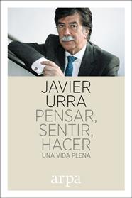 PENSAR, SENTIR, HACER | 9788416601752 | URRA, JAVIER