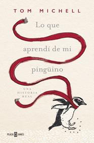 LO QUE APRENDÍ DE MI PINGÜINO | 9788401016967 | MICHELL,TOM