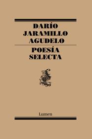 POESÍA SELECTA/ DARIO JARAMILLO AGUDELO | 9788426406835 | JARAMILLO AGUDELO, DARÍO