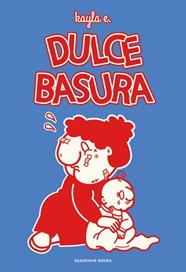 DULCE BASURA | 9788419940995 | E., KAYLA