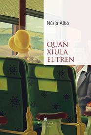 QUAN XIULA EL TREN | 9788418908361 | ALBÓ CORRONS, NÚRIA