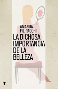 DICHOSA IMPORTANCIA DE LA BELLEZA, LA | 9788416142187 | FILIPPACHI, AMANDA