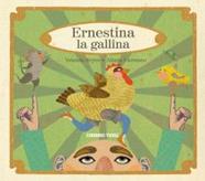 ERNESTINA LA GALLINA  | 9788412854732 | REYES, YOLANDA/ CARRASCO, AITANA