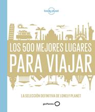 LOS 500 MEJORES LUGARES PARA VIAJAR | 9788408159544 | AA. VV.