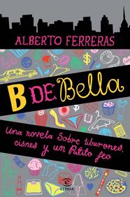 B DE BELLA | 9788467002867 | FERRERAS, ALBERTO