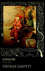 GRIMSCRIBE | 9788477027973 | LIGOTTI, THOMAS