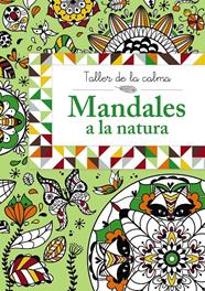 TALLER DE LA CALMA. MANDALES A LA NATURA | 9788499066639 | VV. AA.