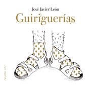 GUIRIGUERÍAS | 9788417386924 | LEON, JOSÉ JAVIER