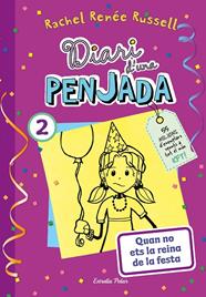 DIARI D'UNA PENJADA 2. QUAN NO ETS LA REINA DE LA FESTA | 9788413895475 | RUSSELL, RACHEL RENÉE
