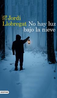 NO HAY LUZ BAJO LA NIEVE | 9788423356027 | LLOBREGAT, JORDI