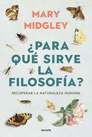 ¿PARA QUÉ SIRVE LA FILOSOFÍA? | 9788449345647 | MIDGLEY, MARY