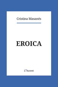 EROICA | 9788418680069 | MASANÉS, CRISTINA