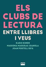 ELS CLUBS DE LECTURA: ENTRE LLIBRES I VEUS | 9788491914235 | KUNDE, KARO/MASGRAU JUANOLA, MARIONA/PORTELL RIFÀ, JOAN