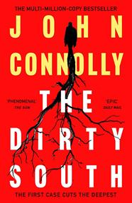 DIRTY SOUTH, THE | 9781529398335 | CONNOLLY, JOHN