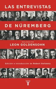 ENTREVISTAS DE NÚREMBERG, LAS | 9788430625888 | GOLDENSOHN, LEON