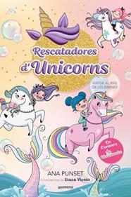 RESCATADORES D'UNICORNS 1. VIATGE AL PAÍS DE LES SIRENES | 9788419501318 | PUNSET, ANA