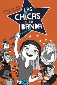 CHICAS DE LA BANDA (SERIE LAS CHICAS DE LA BANDA 1), LAS | 9788420486864 | VILLARDON-MORENO