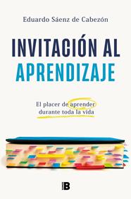 INVITACIÓN AL APRENDIZAJE | 9788466676137 | SÁENZ DE CABEZÓN, EDUARDO