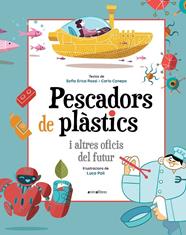 PESCADORS DE PLÀSTICS I ALTRES OFICIS DEL FUTUR | 9788418592393 | ERICA ROSSI, SOFIA/CANEPA, CARLO