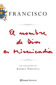 NOMBRE DE DIOS ES MISERICORDIA, EL | 9788408150923 | PAPA FRANCISCO