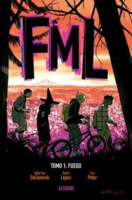 FML 1. FUEGO | 9791387927554 | DECONNICK, KELLY SUE - LOPEZ, DAVID - PETER, CRIS