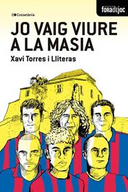 JO VAIG VIURE A LA MASIA | 9788413565378 | TORRES I LLITERAS, XAVIER