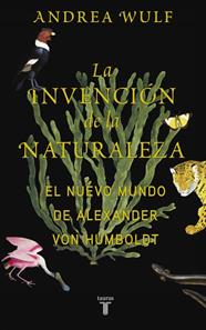 INVENCION DE LA NATURALEZA, LA | 9788430618088 | WULF, ANDREA
