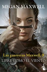 GUERRERAS MAXWELL 9.  LIBRE COMO EL VIENTO | 9788408304494 | MAXWELL, MEGAN