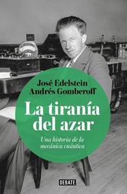 TIRANÍA DEL AZAR, LA | 9788410433656 | GOMBEROFF, ANDRÉS/EDELSTEIN, JOSÉ