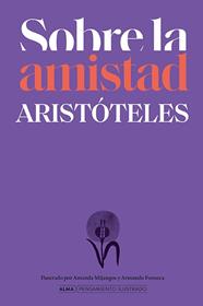 SOBRE LA AMISTAD SEGÚN ARISTÓTELES | 9791387752569 | ARISTÓTELES