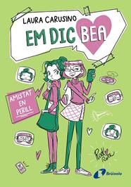 EM DIC BEA 2. AMISTAT EN PERILL | 9788413494517 | CARUSINO, LAURA