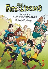 FUTBOLISSIMS.17/ EL MISTERI DE LES BOTES MAGIQUES | 9788466147835 | SANTIAGO, ROBERTO