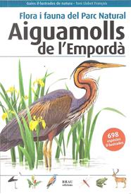 FLORA I FAUNA DEL PARC NATURAL AIGUAMOLLS DE L'EMPORDÀ | 9788496905832 | LLOBET FRANÇOIS, TONI
